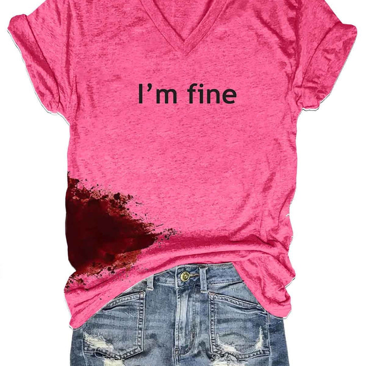 " Blood" stained " I'm Fine" Womens Halloween T -Shirt