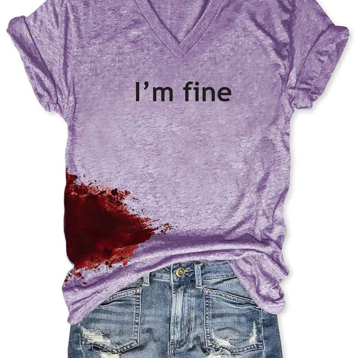 " Blood" stained " I'm Fine" Womens Halloween T -Shirt