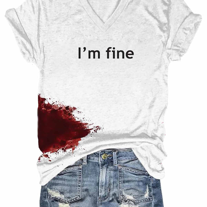 " Blood" stained " I'm Fine" Womens Halloween T -Shirt